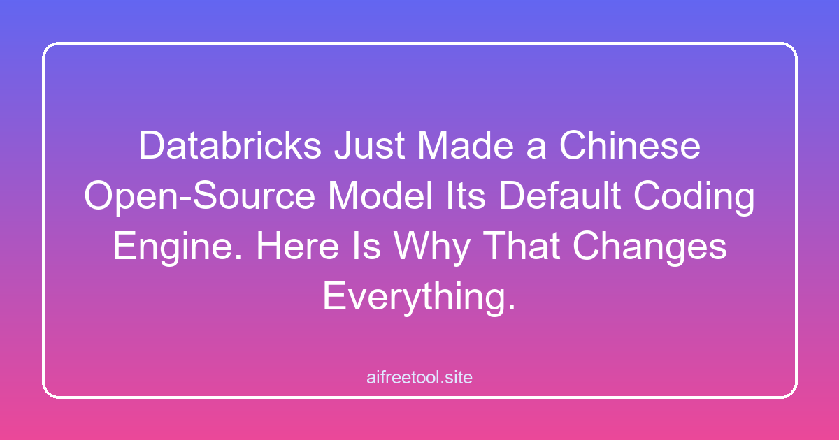 Databricks Just Made a Chinese Open-Source Model Its Default Coding Engine. Here Is Why That Changes Everything.