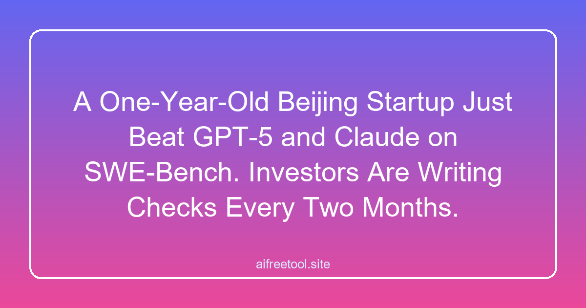 A One-Year-Old Beijing Startup Just Beat GPT-5 and Claude on SWE-Bench. Investors Are Writing Checks Every Two Months.