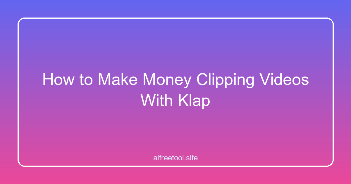 How to Make Money Clipping Videos With Klap