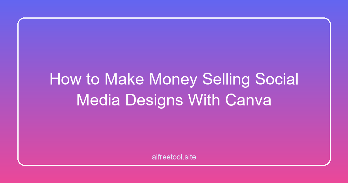 How to Make Money Selling Social Media Designs With Canva
