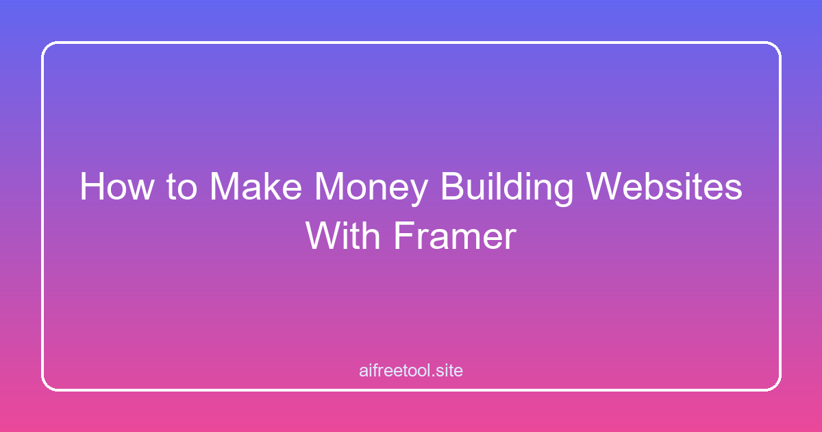 How to Make Money Building Websites With Framer