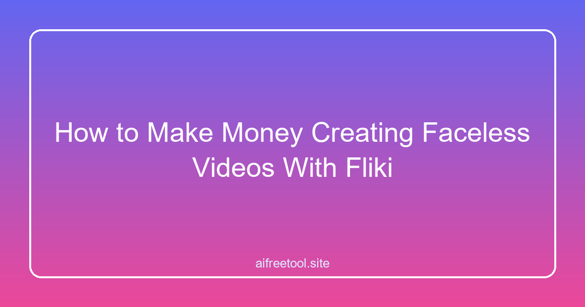 How to Make Money Creating Faceless Videos With Fliki