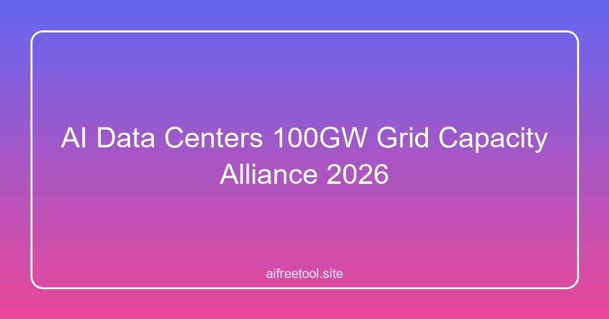 AI data centers 100GW grid capacity alliance launched by Google Nvidia and Emerald AI